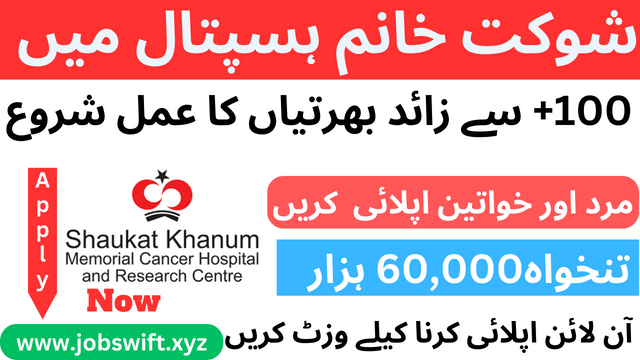 Latest Jobs at Shaukat Khanum Hospital: Apply Now