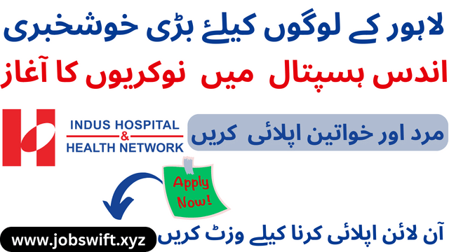 Latest Jobs at Indus Hospital: Apply Now